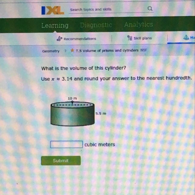 What is the value of this cylinder? Use n=3.14 and round your answer to the nearest-example-1