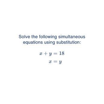 Solve the following simultaneous equations using substitution-example-1