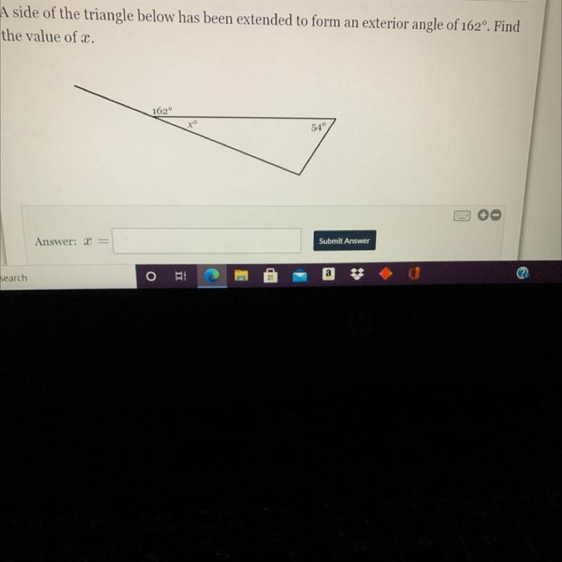 A side of the triangle below has been extended to form an exterior angle of 162º. Findthe-example-1