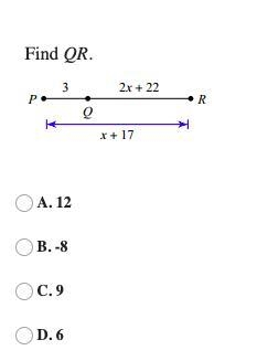 Find QR. A).12 B).-8 C).9 D).6-example-1