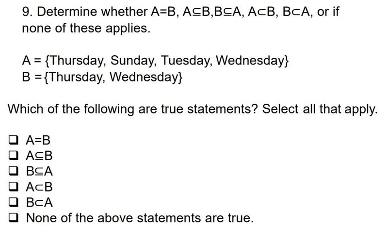 9. Determine whether A=B, A⊆B,B⊆A, A⊂B, B⊂A, or ifnone of these applies.A = {Thursday-example-1