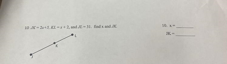 JK= 2x+5, KI=*+ 2, and JL = 31. find x and JK.-example-1