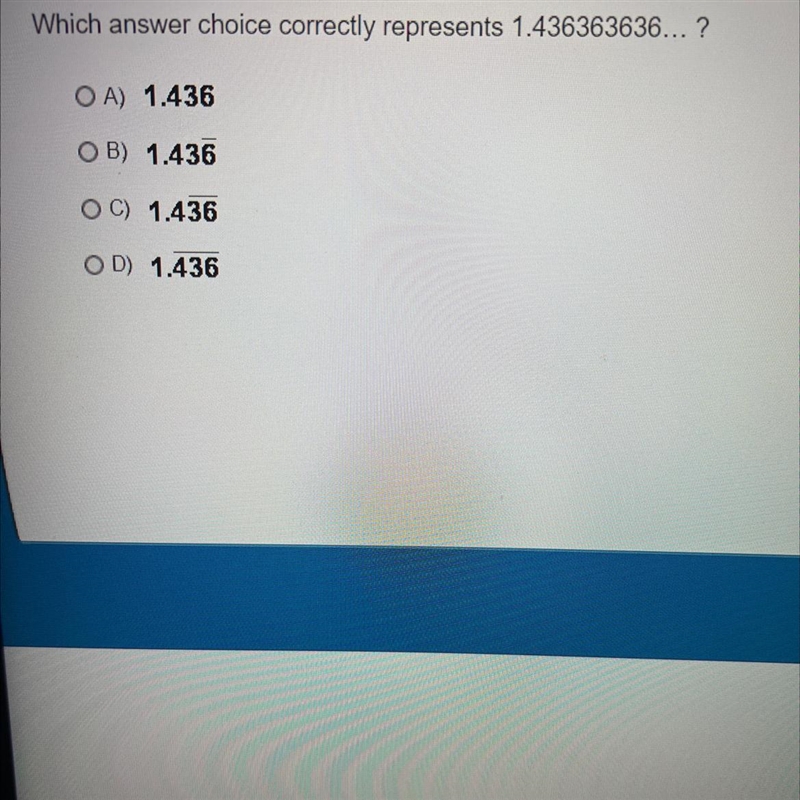 Which answer choice correctly represents 1.436363636…? _A) 1.4236 __B) 1.4236 ___D-example-1