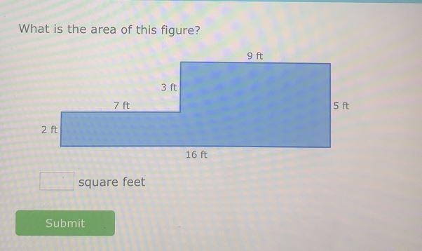 See your levelsELEWhat is the area of this figure?9 ft3 ft7 ft5 ft2 ft16 ftsquare-example-1