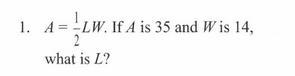 A=1/2LW. If a is 35 and W is 14 what is L-example-1