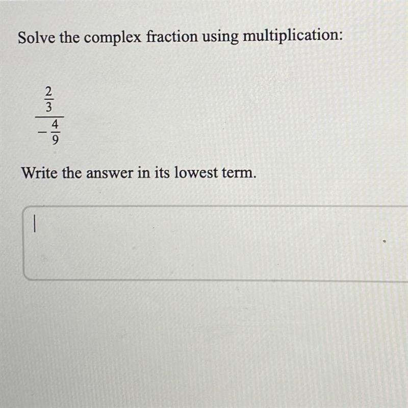 Solve the complex fraction using multiplicationWrite the answer in its lowest term-example-1