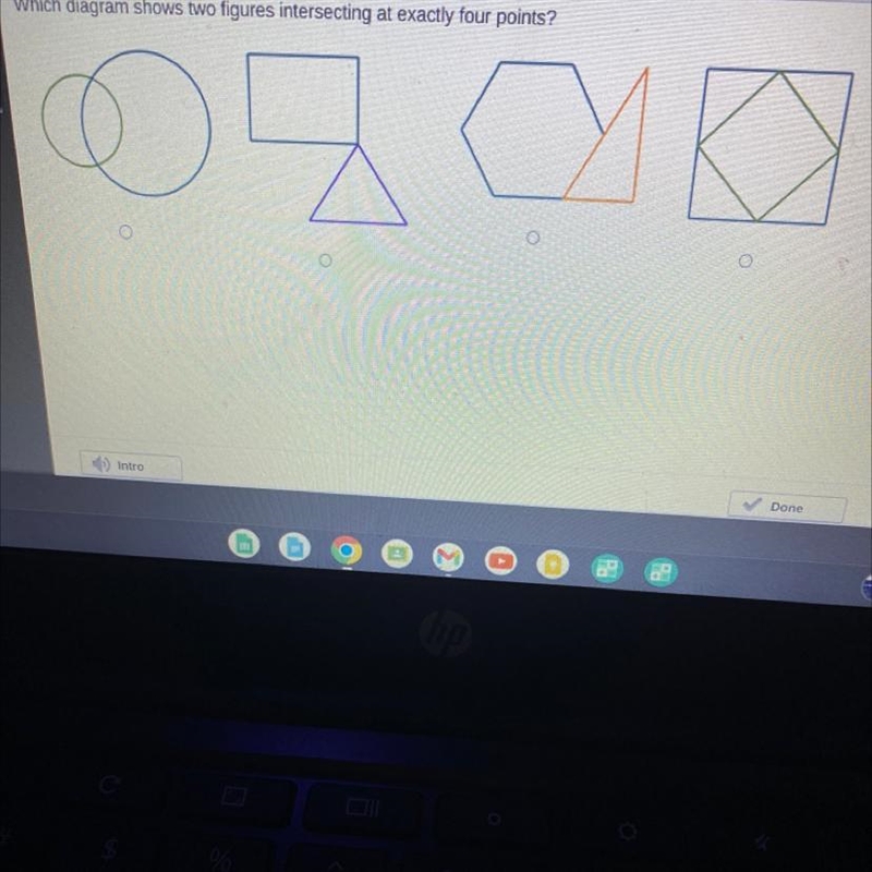 Which diagram shows two figures intersecting at exactly four points?-example-1