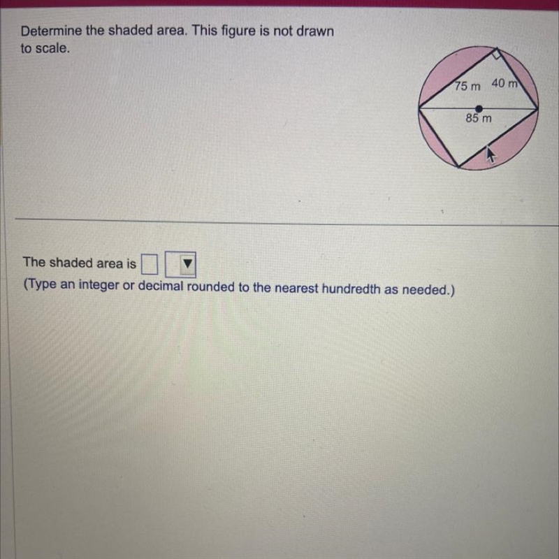 Determine the shaded area. This figure is not drawn to scale.-example-1