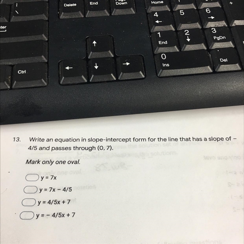 Write an equation in slope intercept form for the line that has a slope of 4/5 and-example-1