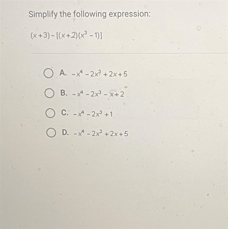 Simplify the following expression:(x+3)-[(x+2)(x³ - 1)]( A. - x^ - 2x3 +2x+5B. --2x-example-1