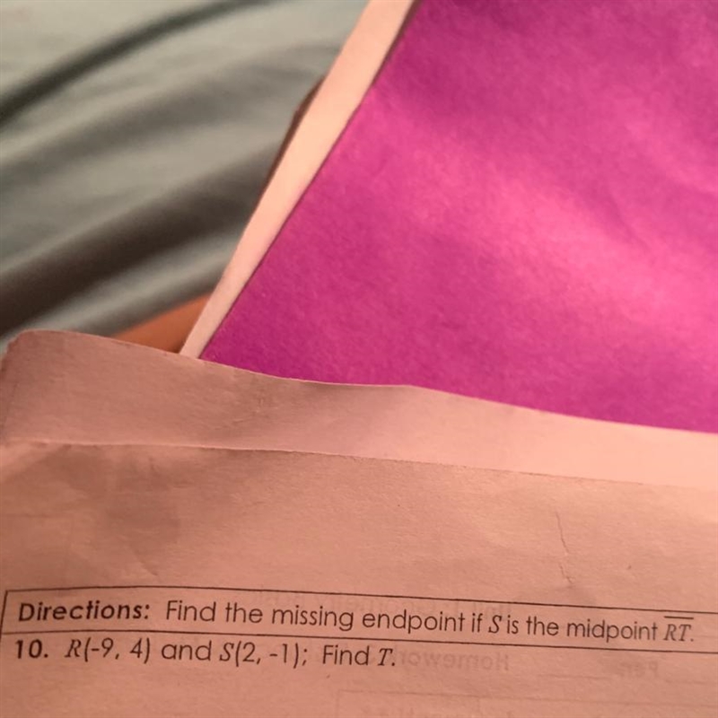 Find the missing endpoint if S is the midpoint RT. 1. R(9-4) and S(2,-1); find T-example-1