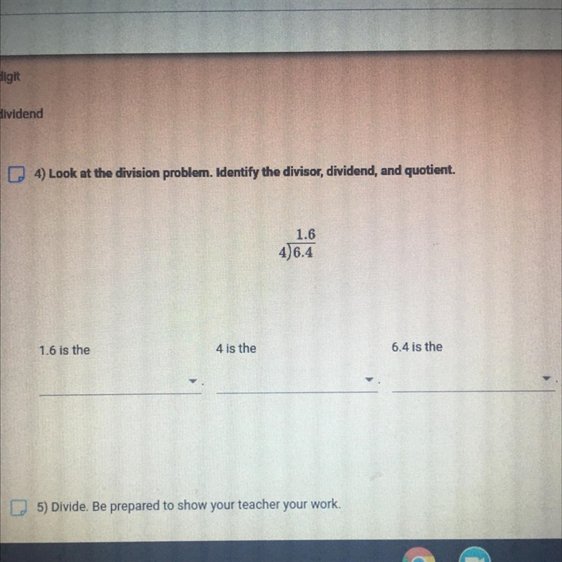 Look at the division problem. Identify the divisor, dividend, and quotient.Please-example-1