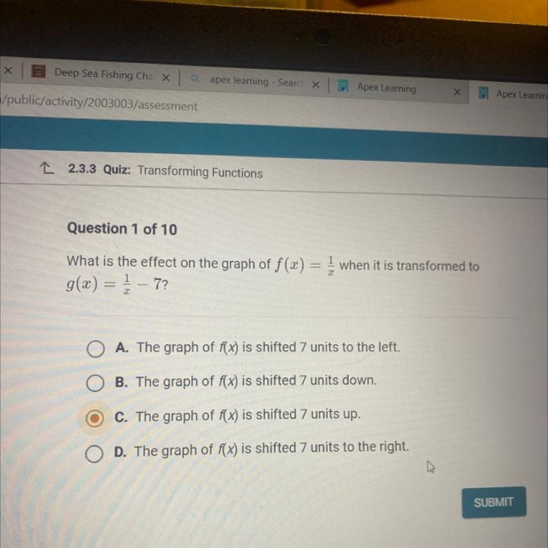 What is the effect on the graph of f(x) = when it is transformed tog(x) =-7?xA. The-example-1