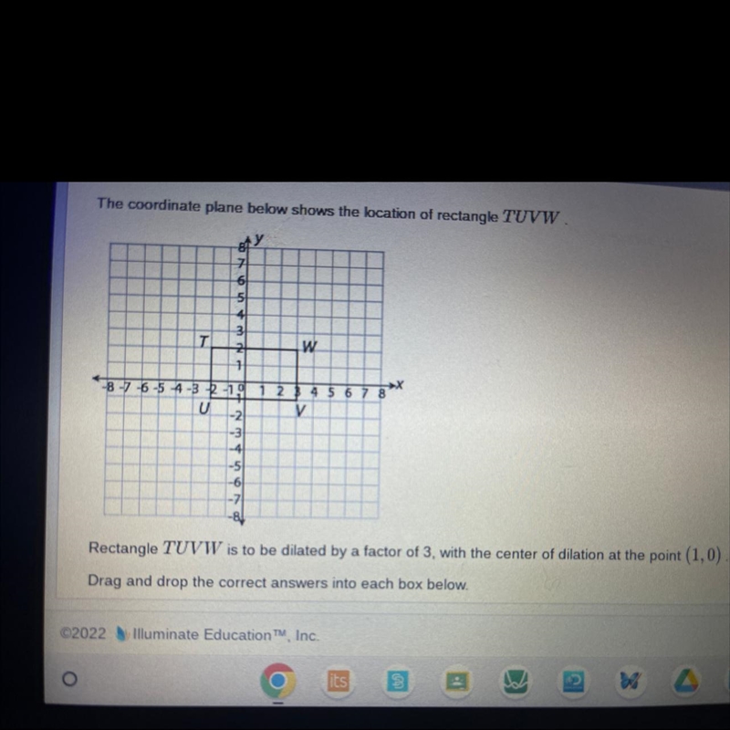 The coordinate plane below shows the location of rectangle TUVW. Rectangle TUVW is-example-1