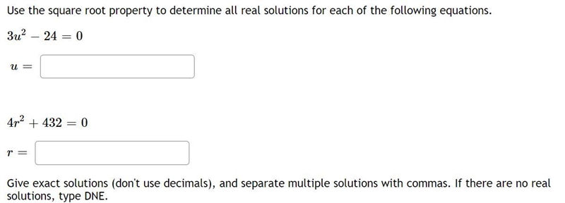 Use the square root property to determine all real solutions for each of the following-example-1