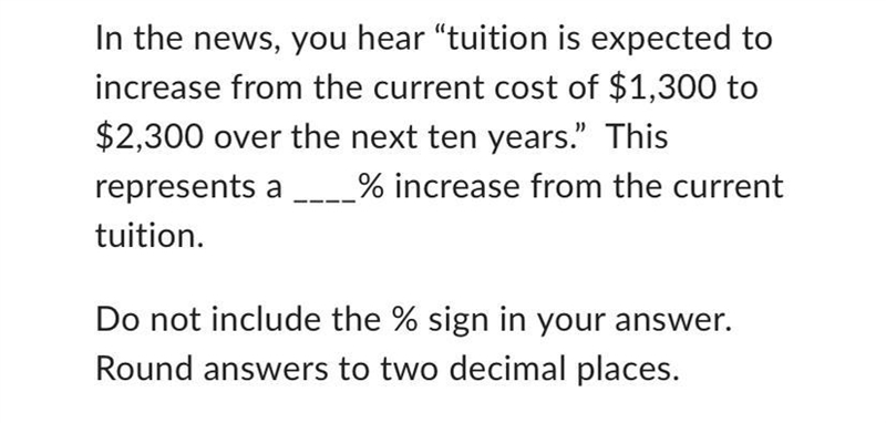 In the news, you hear “tuition is expected to increase from the current cost of $1,300 to-example-1