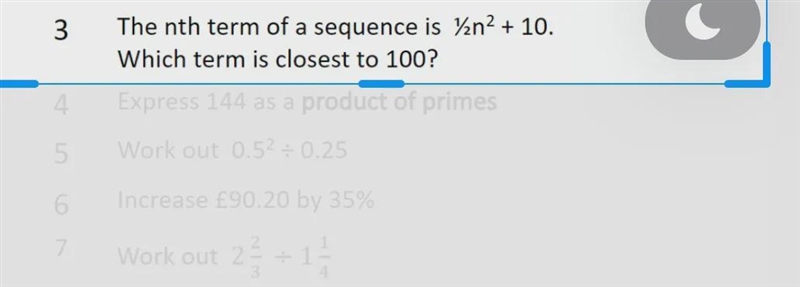 Nth term of a sequence is 1/2 n^2+10 term closest to 100 clear explanation pleasse-example-1