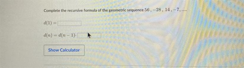 Complete the recursive formula of the geometric sequence 56, -28, 14, -7,....-example-1