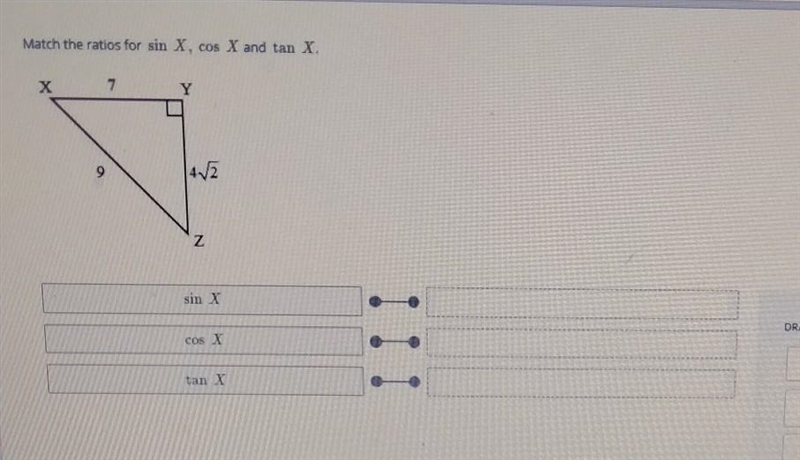 Match the ratios for sin X, cos X and tan X.Options:7/94√2/94√2/7-example-1