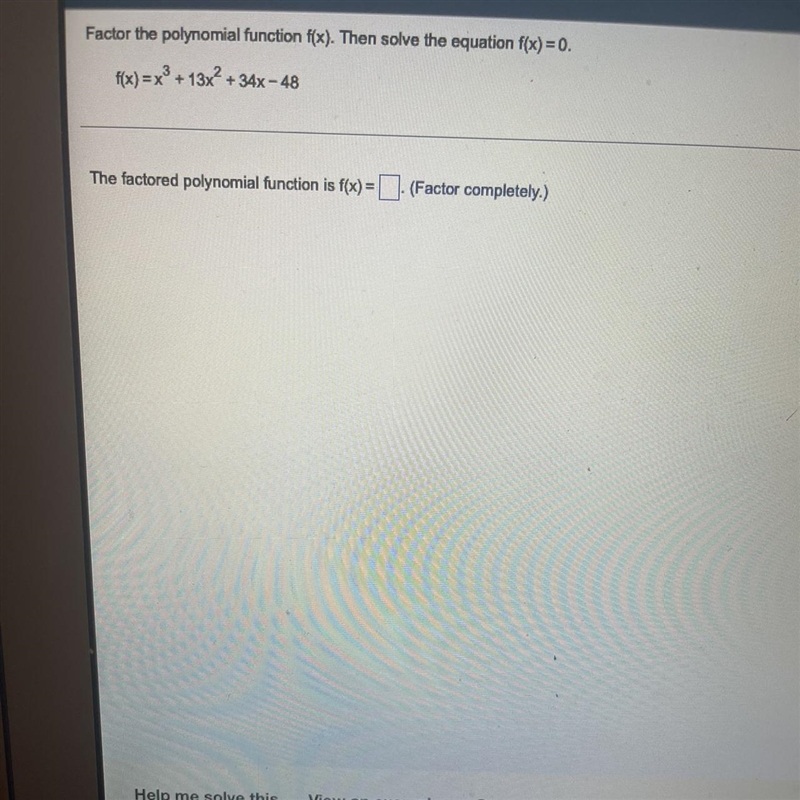 Factor the polynomial function f(x). Then solve the equation f(x)=0.-example-1