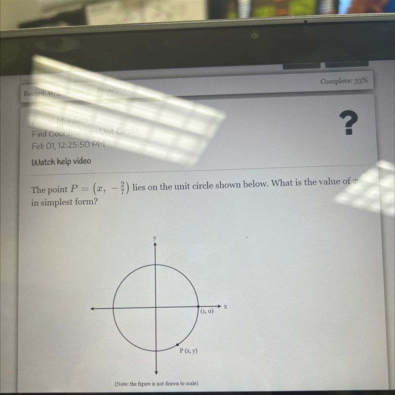 The point P = (x, - 2/7) lies on the unit circle shown below. What is the value of-example-1