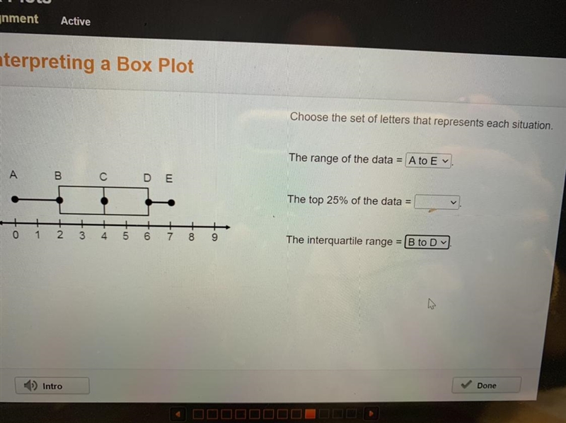 Box PlotsAssignment ActiveInterpreting a Box PlotChoose the set of letters that represents-example-1