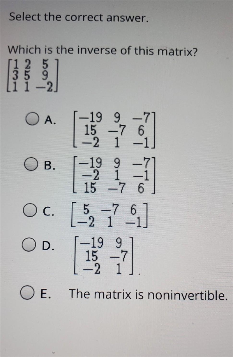 Select the correct answer. Which is the inverse of this matrix? 1 2 5 35 9 11 -2. A-example-1