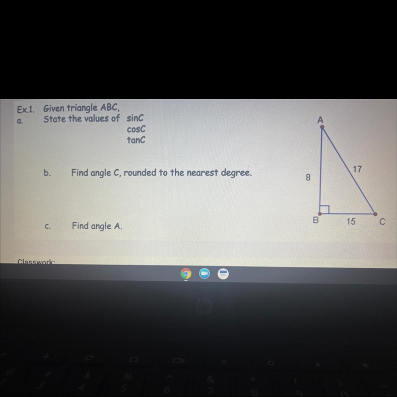 Given triangle ABC A. State the values of sinC, cosC, and tanC. B. Find angle C, rounded-example-1