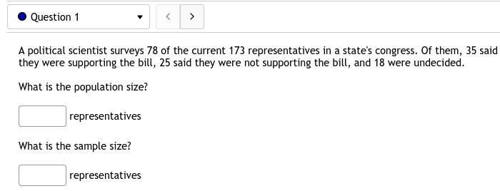 1. A political scientist surveys 78 of the current 173 representatives in a state-example-1