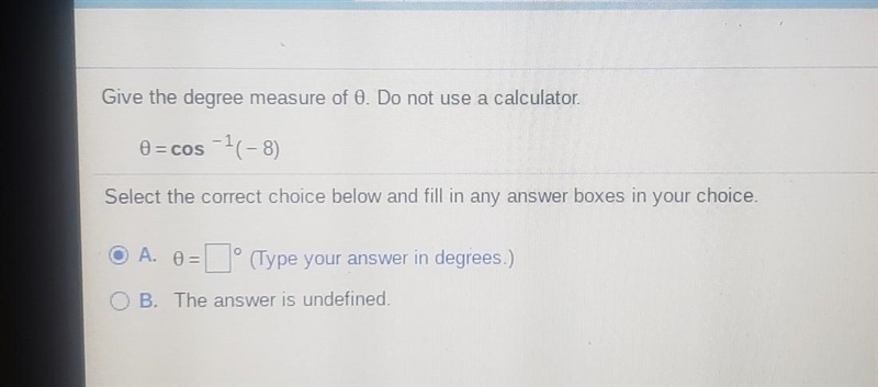 The question is in the picture θ = Cos⁻¹ (-8)-example-1