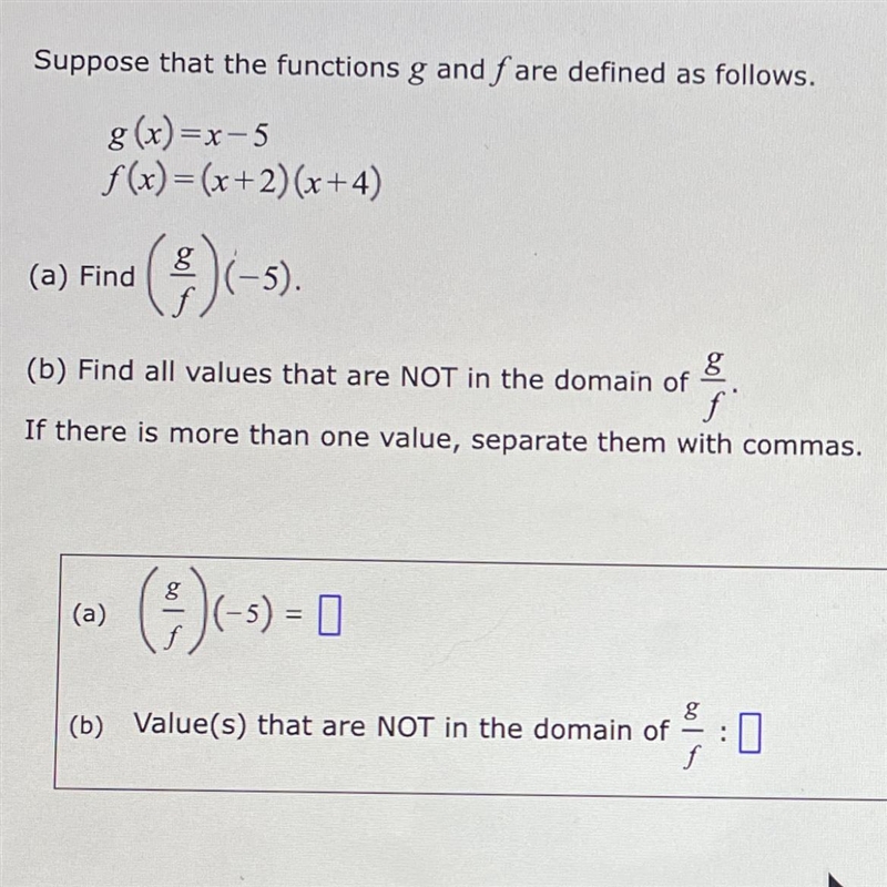 Suppose that the functions g and f are defined as follows. g(x)=x-5 f(x)=(x+2)(x+4) (a-example-1