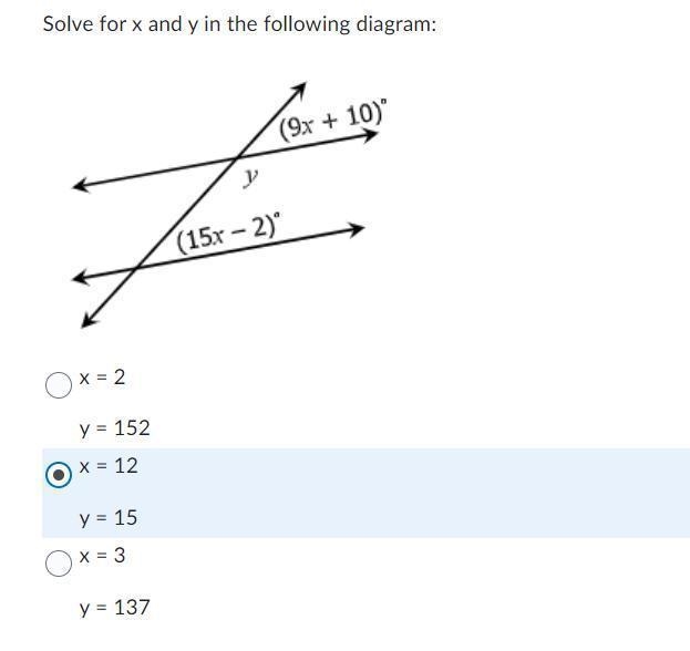 Solve for x and y in the following diagram: A. x = 2 , y = 152 B. x = 12 , y = 15 C-example-1