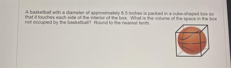 A basketball with a diameter of approximately 8.5 inches is packed in a cube-shaped-example-1