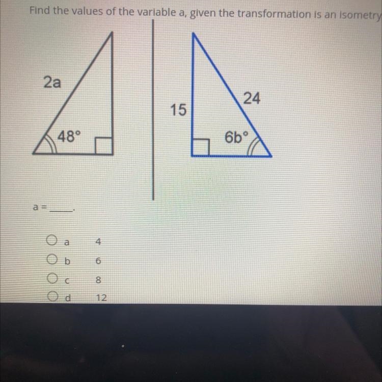 Find the values of the variable a given the transformation is an isometric-example-1