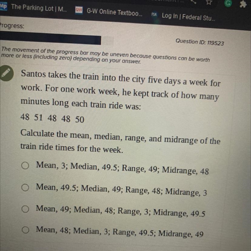 Calculate the mean, median, range, and midrange of thetrain ride times for the week-example-1