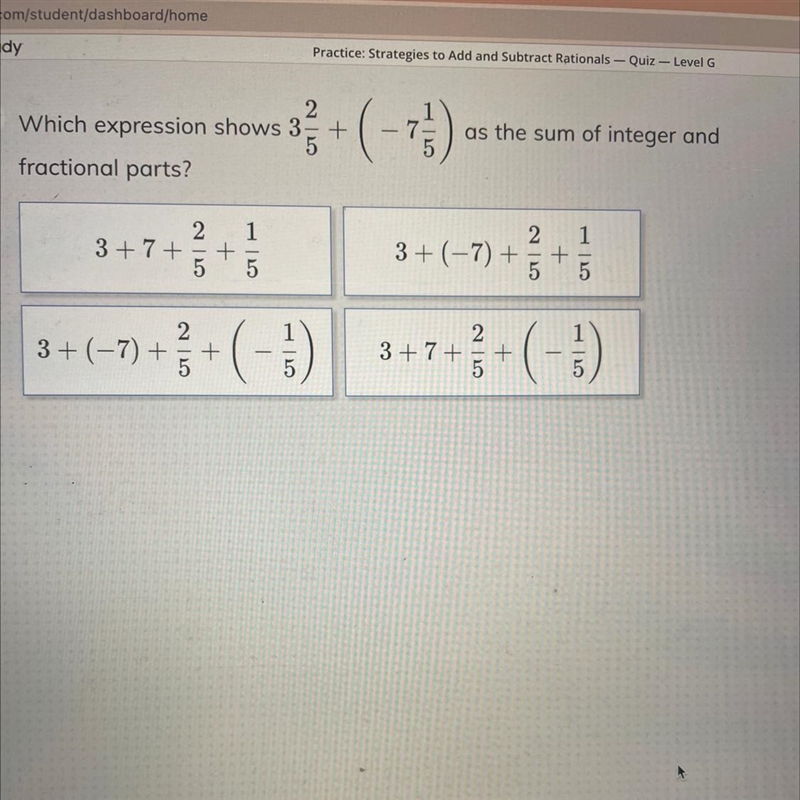 I-Ready Which expression shows 3 2/5 + (-7 1/5) as the sum of integer and fractional-example-1