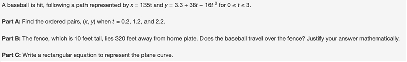 Question AA baseball is hit, following a path represented by x = 135t and y = 3.3 + 38t-example-1