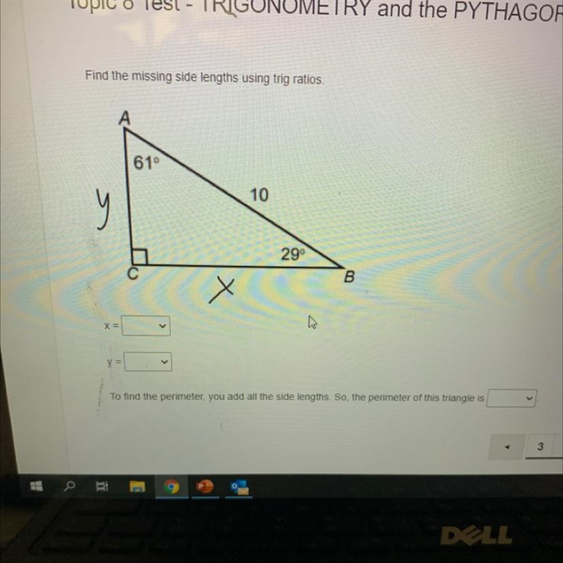 Find the missing side lengths using trig ratios.61010у y29°BX ХVyaTo find the perimeter-example-1