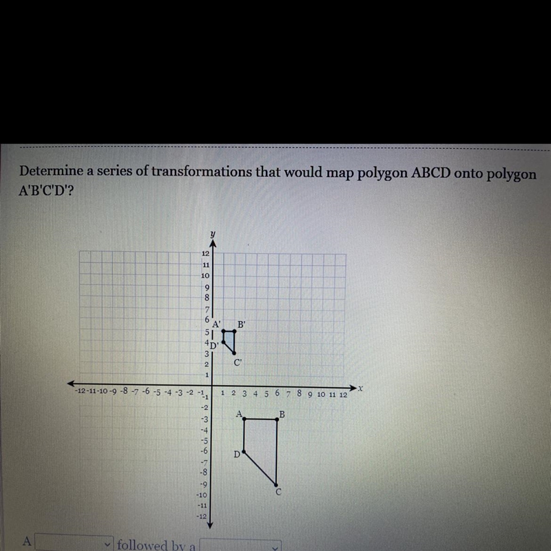 State the two transformations shown in the attachment please be specific!! HELP QUICK-example-1