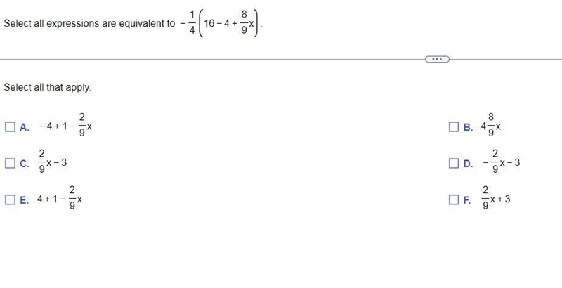 Select all the expressions that are equal to -1/4 (16-4+8/9x)-example-1