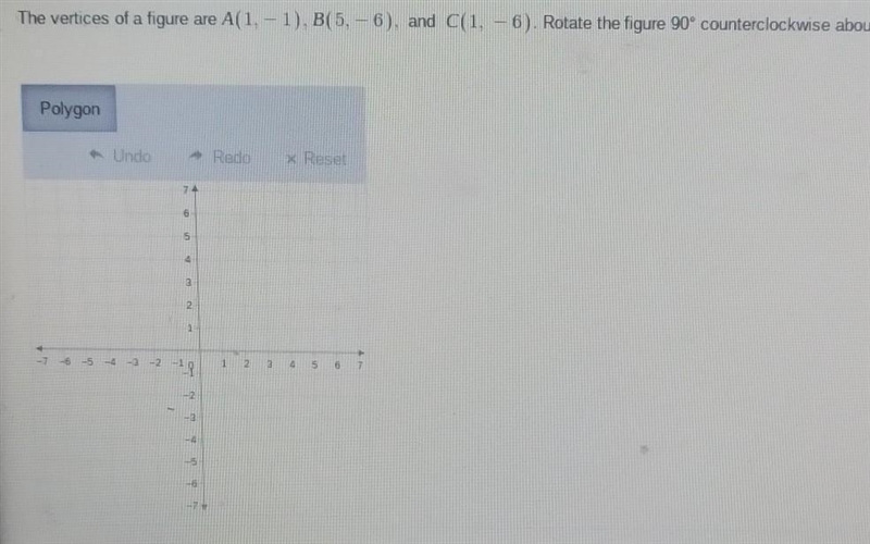 The vertices of a figure are A(1, -1), B(5, -6), and C(1, - 6). Rotate the figure-example-1