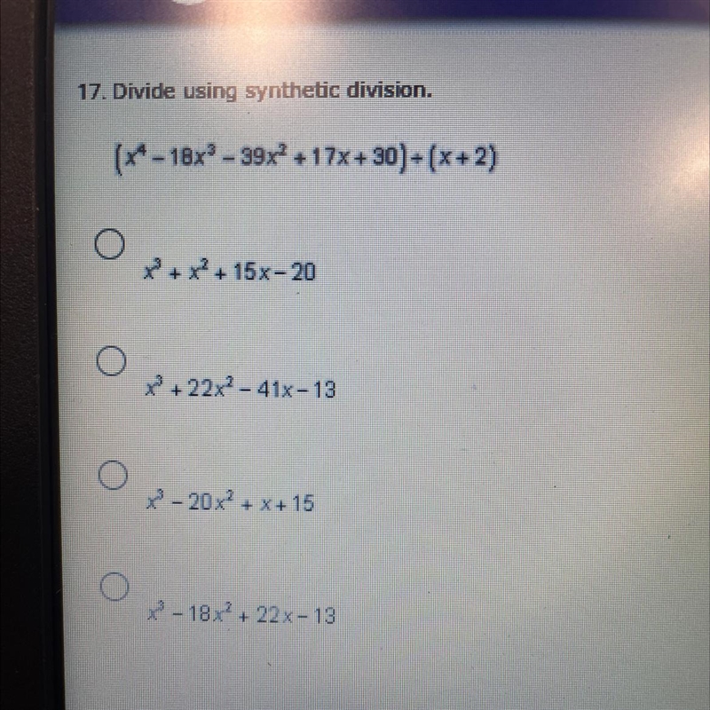 17. Divide using synthetic division.(** - 18xº- - 39x2 +17x +30)+(x+2)+ x + 15x-20x-example-1