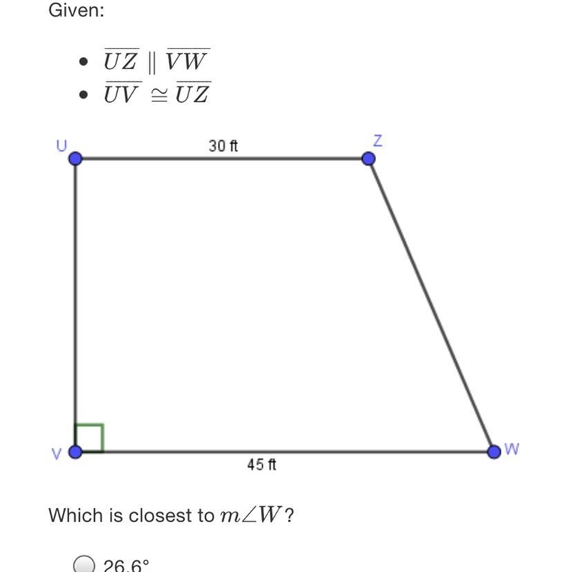 Given:• UZ | VW• UV ZUZ306Nw4511Which is closest to mZW?26.630°60°63.49-example-1