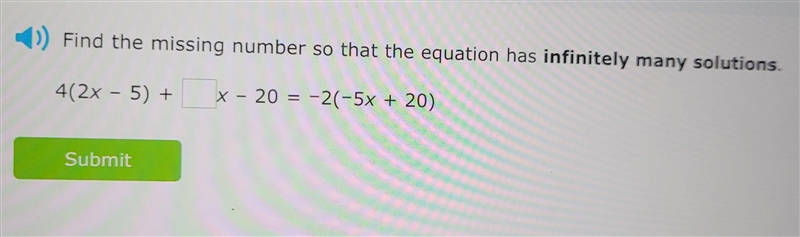 1>) Find the missing number so that the equation has infinitely many solutions-example-1