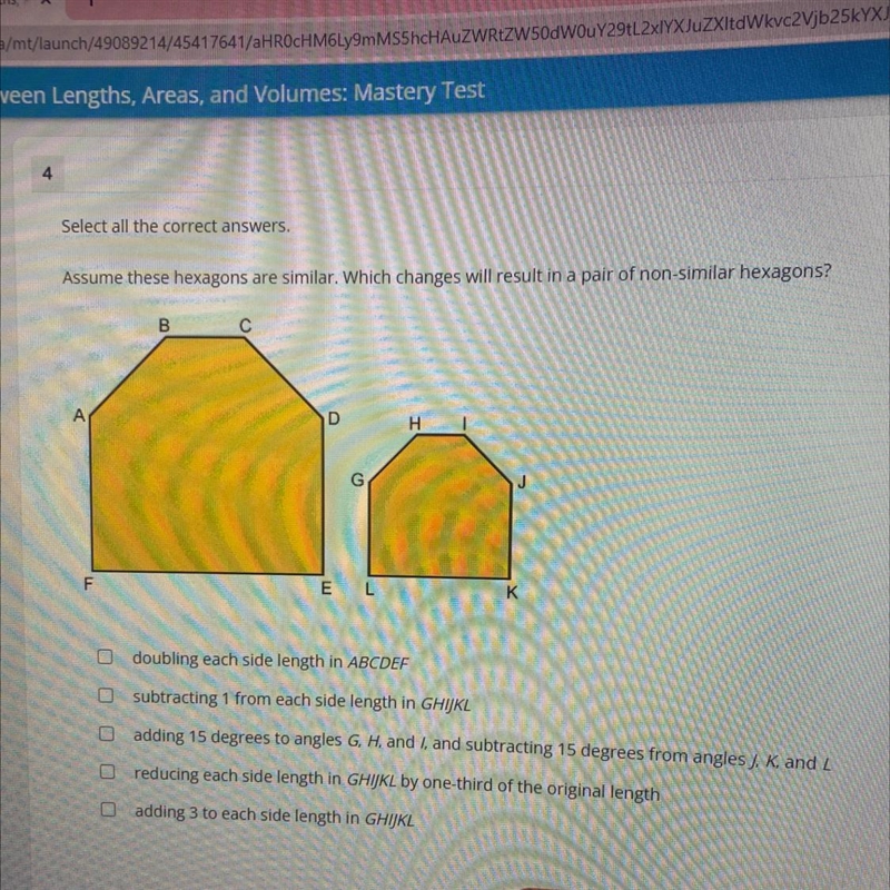 Select all the correct answers. Assume these hexagons are similar. Which changes will-example-1