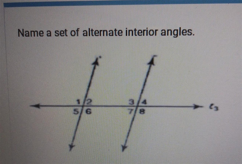 A. Angles 3 and 6B. Angles 1 and 8C. Angles 2 and 3D. Angles 3 and 7-example-1