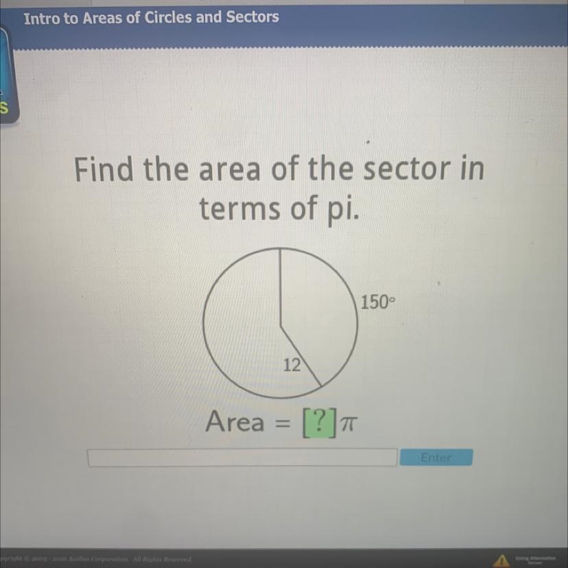 Find the area of the sector interms of pi.150°12Area = [?]-example-1