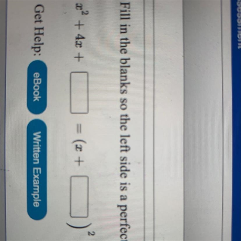 Fill in the blanks so the left side is a perfect square trinomial. That is, complete-example-1