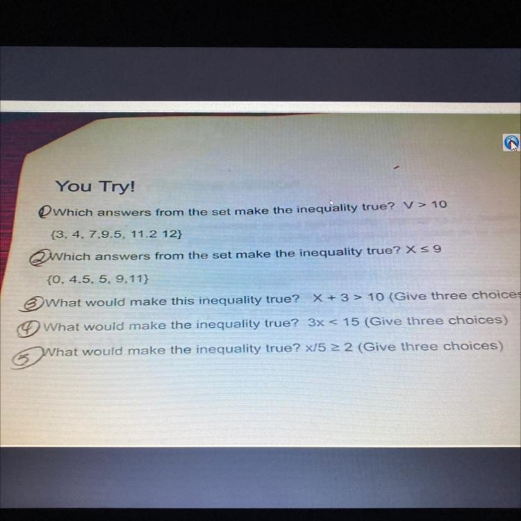 You Try!Owhich answers from the set make the inequality true? V > 10{3, 4, 7.9.5, 11.2 12}Qwhichanswers-example-1