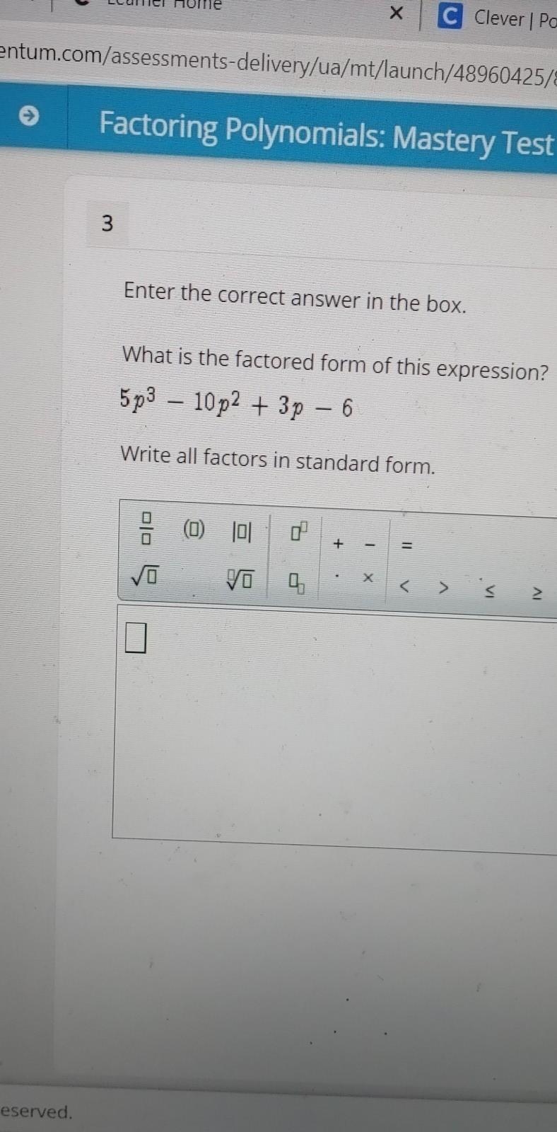 Factored from of polynomial need answer fast.(im sorry henry im very confused )-example-1